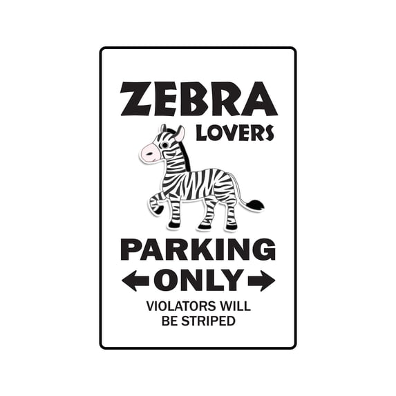 ZEBRA LOVERS Parking Aluminum Sign animal collectable strips zoo | Indoor/Outdoor | 10" Tall
