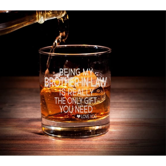 ZHANYU-Being My Brother-In-Law is Really the Only Gift You Need -Whiskey Glass- Sarcastic and Great Gift For Brother in Law, Friends, Brothers