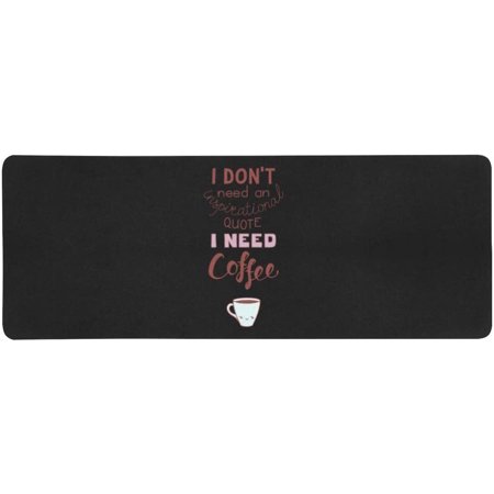 ZHANZZK Funny Quote I Dont Need an Inspirational Quote I Need Coffee Extra Extended Large Gaming Mouse Pad Mat Desk Pad Keyboard Mat 31.5x12 inch