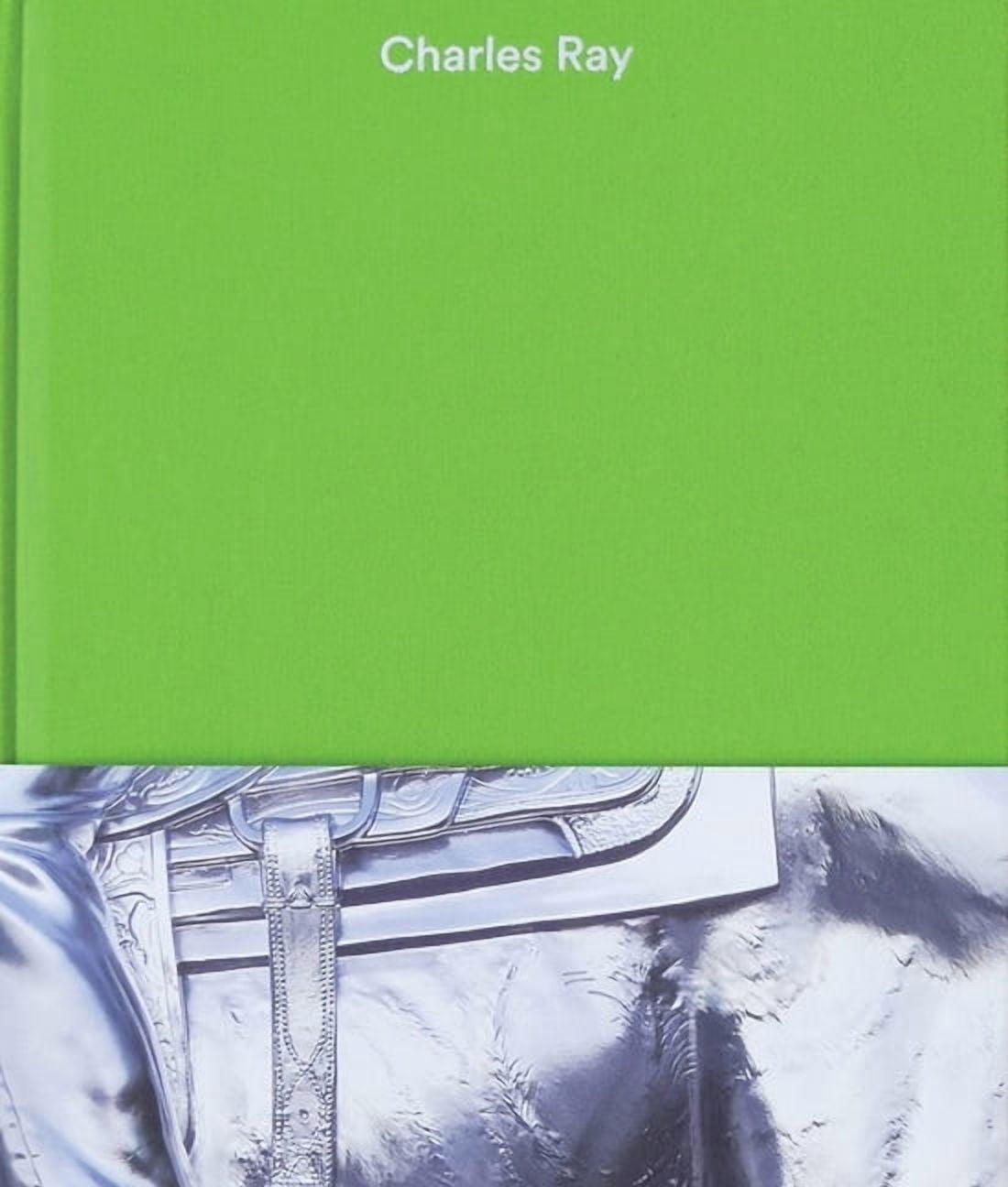 Charles Ray: Volume V, (Hardcover)