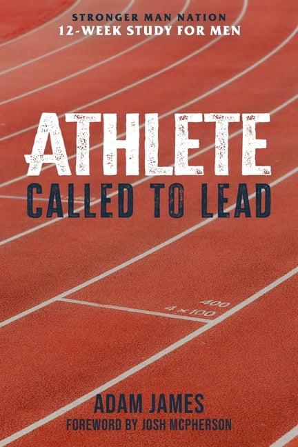 Biblical Manhood Series (Stronger Man Na Athlete: Called To Lead, (Paperback)