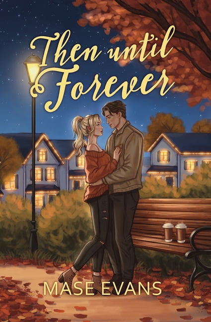 Maple Brook Then Until Forever, Book 1, (Paperback)