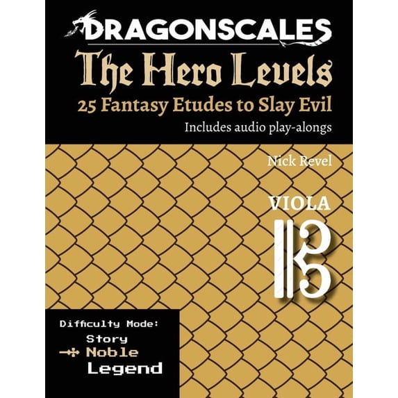 Dragonscales: The Hero Levels, 25 Fantas DragonScales, The Hero Levels, Viola Noble: 25 Fantasy Etudes to Slay Evil for violin, viola, and cello in multiple diff, (Paperback)