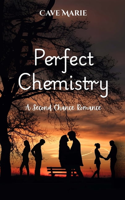 Perfect Chemistry: A Second Chance Romance, (Paperback)