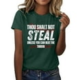 thumbnail image 1 of ZJXFGS Summer Tops, Graphic Tees for Women, Thou Shall Not Steal Unless You Can Beat The Throw Women's Letter Print Round Neck Short Sleeve T Shirt Top, Cotton Shirts for WomenGreenL, 1 of 5
