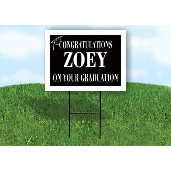 ZOEY CONGRATULATIONS GRADUATE 18 in x 24 in Yard Sign Road Sign with Stand