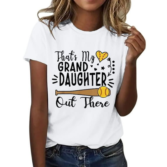ZOHIUM Summer Tops That'S My Granddaughter Out There Women's Lettering Baseball Print Round Neck Short Sleeve T Shirt Top White T Shirts Shirtsfor Women Work Shirts for Women (White,S)