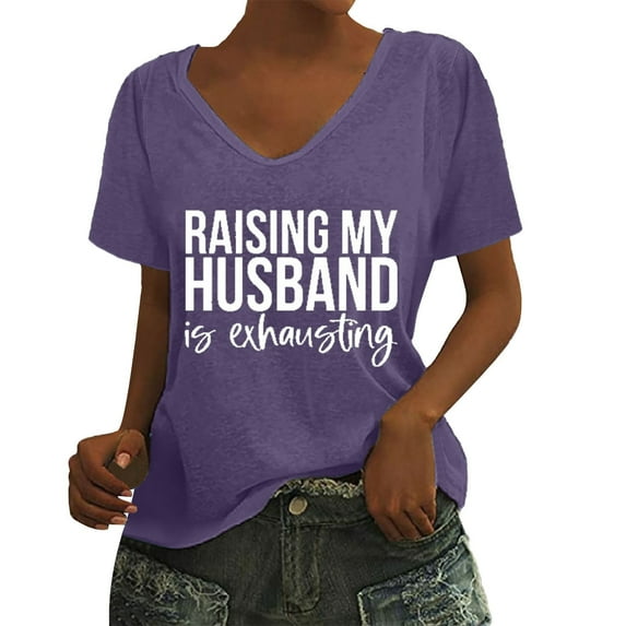 ZOHIUM Women's Clothing Women's Casual Tops Raising My Husband Is Exhausting Women's Letter Print V Neck Short Sleeve T Shirt Top Womens Clothes (Purple,XXL)