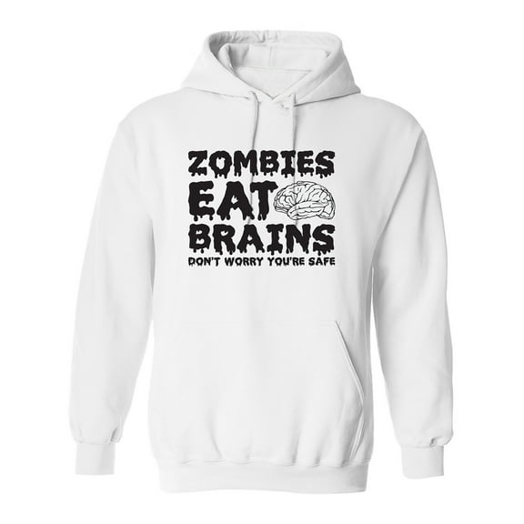 ZOMBIES EAT BRAINS Adult Hooded Sweatshirt
