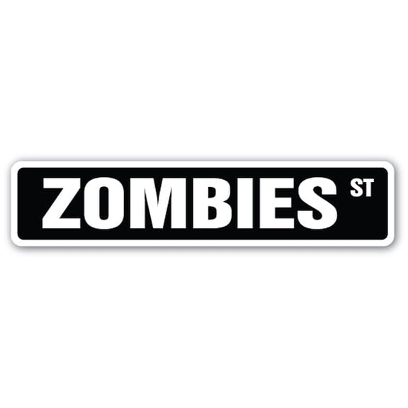 ZOMBIES Street Sign death dead halloween fantasy graves | Indoor/Outdoor | 18" Wide
