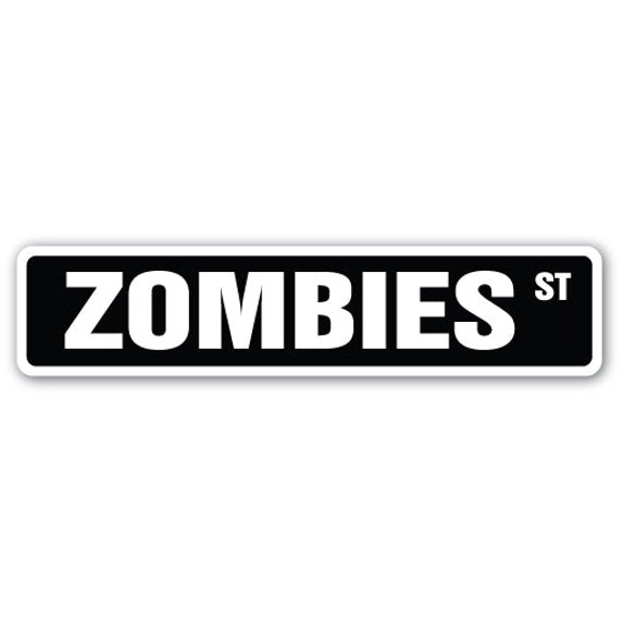 ZOMBIES Street Sign death dead halloween fantasy graves | Indoor/Outdoor | 36" Wide