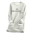 thumbnail image 1 of ZQGJB Ja,Mir ist kalt mir 24:7 Print Long Sleeve Crewneck Sweatshirts for Women Fall Winter Sherpa Fleece Lined Warm Pullover Tops Loose Fit Loungewear Coat with Pockets Gray L, 1 of 5