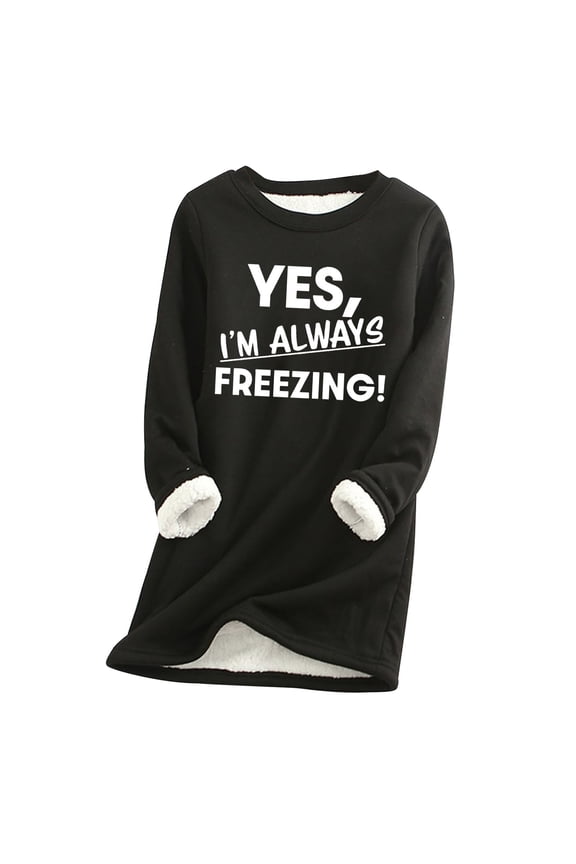 Yes, I'm Always Freezing -24:7 Print Long Sleeve Sherpa Fleece Lined Warm Sweatshirts for Women Fall Winter Plush Thick Loungewear Pullover Tops with Pockets Black M