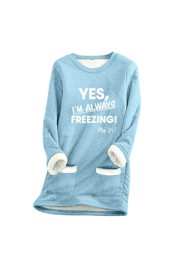 Yes, I'm Always Freezing! Me 24:7 Womens Plush Thick Warm Crewneck Sweatshirts Loose Oversized Casual Long Sleeve Sherpa Fleece Lined Pullover Tops Trendy Cozy Loungewear Blue S