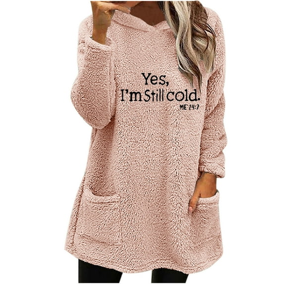 ZQGJB Yes, I'm Still Cold -Me 24:7 Womens Long Sleeve Fuzzy Hooded Tops Winter Plush Thick Velvet Warm Hoodie Outwear Coat Trendy Cozy Loungewear Tunic Sweatshirt with Pockets Pink S