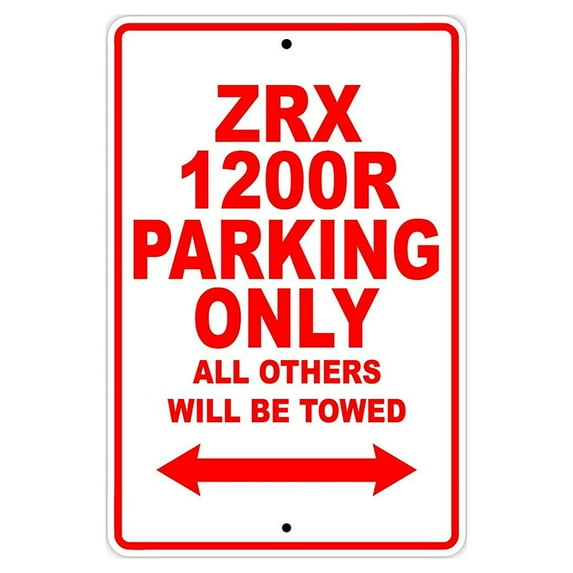 ZRX 1200R Parking Only All Others Will Be Towed Motorcycle Bike Super Bike Chopper Novelty Garage Aluminum 8"x12" Sign Plate