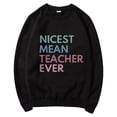 thumbnail image 1 of ZSQDM Women's Hoodless Sweatshirt Airplane Mode Hoodie Women Teacher Sweatshirts for Women Nicest Mean Teacher Ever Long Sleeve Graphic Shirts Funny Teacher Crewneck Sweatshirt Polyester (Xxxl), 1 of 5