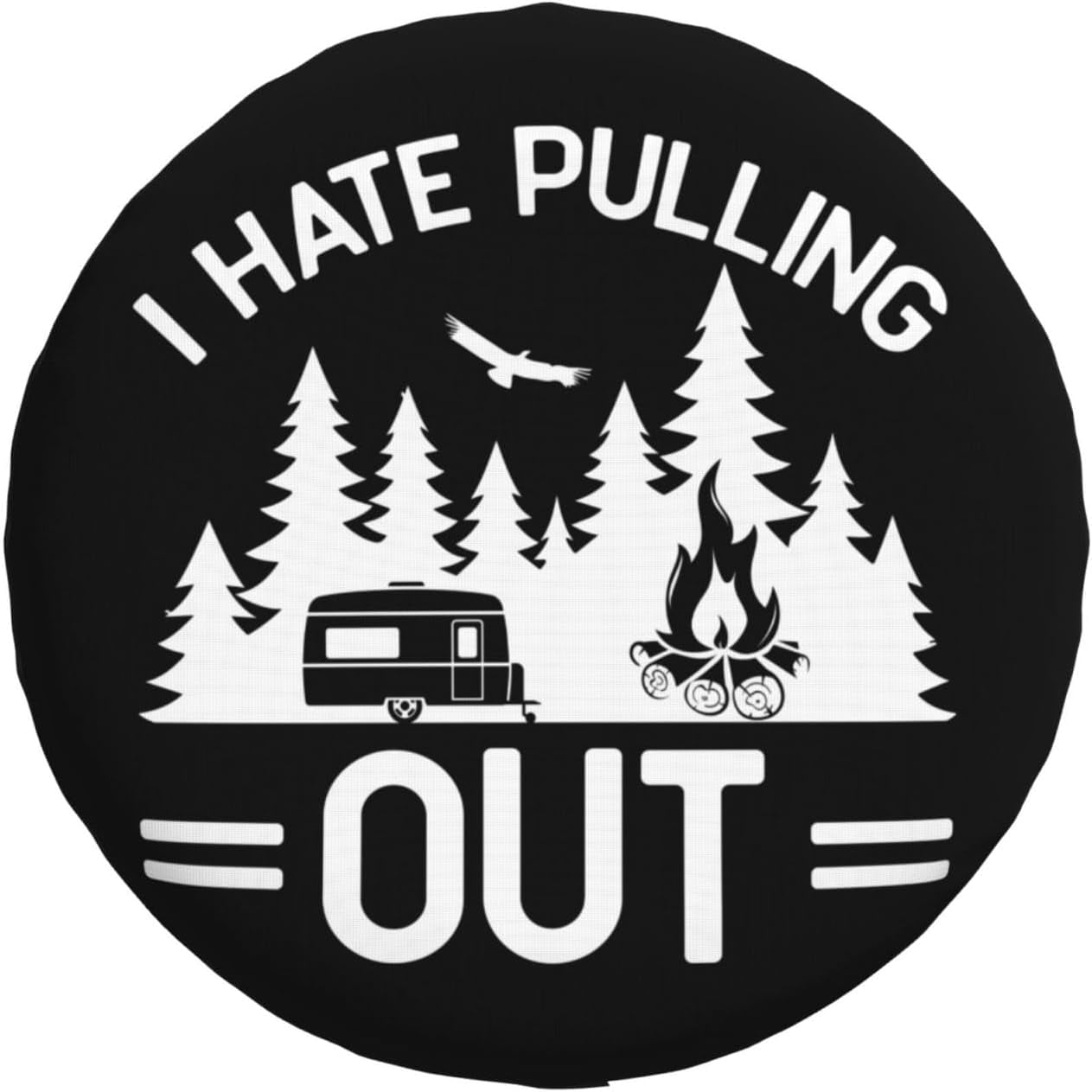 ZSTHI I Hate Pulling Out Camping Spare Tire Cover Wheel Protector for
