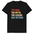 thumbnail image 1 of ZV1 - The Man The Myth The Legend Has Retired T Shirt, 1 of 2