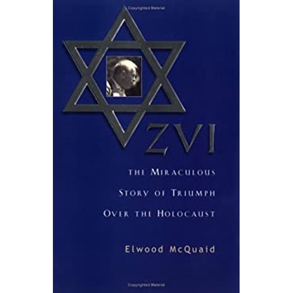 Pre-Owned Zvi : The Miraculous Story of Triumph over the Holocaust (Paperback) 9780915540662