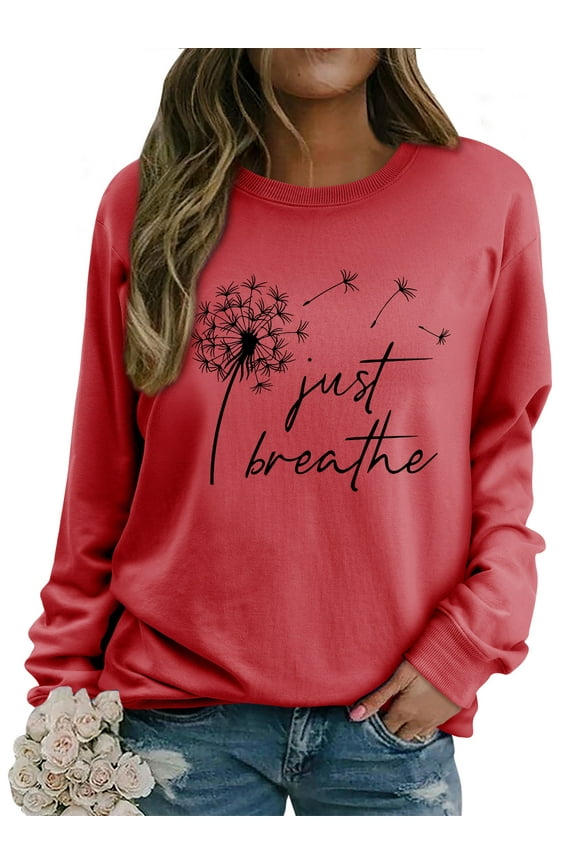 Women Dandelion Just Breathe Letter Printed Crew Neck Long Sleeves Pullover