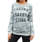 ZXZY Women Camouflage Coffee Saves Lives Long Sleeves Casual Pullover Shirt