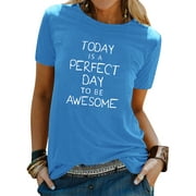 ZXZY Women Today Is The Perfect Day To Be Awesome Letter Printed T-shirt
