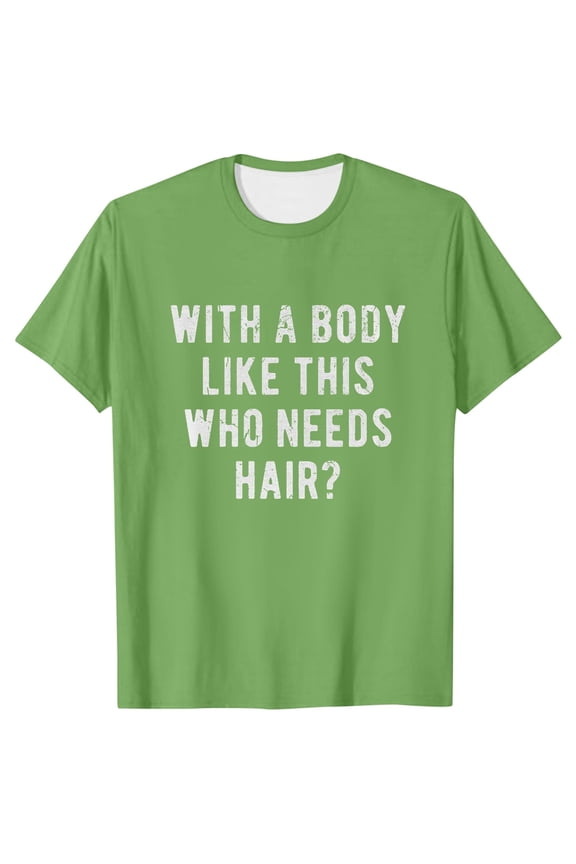 Mens 4Th of July Shirt Men T Shirts Pack Mens with A Body Like This Who Needs Hair T Shirt Funny Balding Dad Bod Tee Xxxl