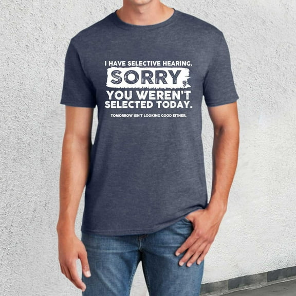 ZZHZGZ Mens 4Th of July Shirt Men T Shirts Plain Men's I Have Selective Hearing You Weren'T Funny T Shirt Sarcastic Bad Listeners T Shirt Tops Xl