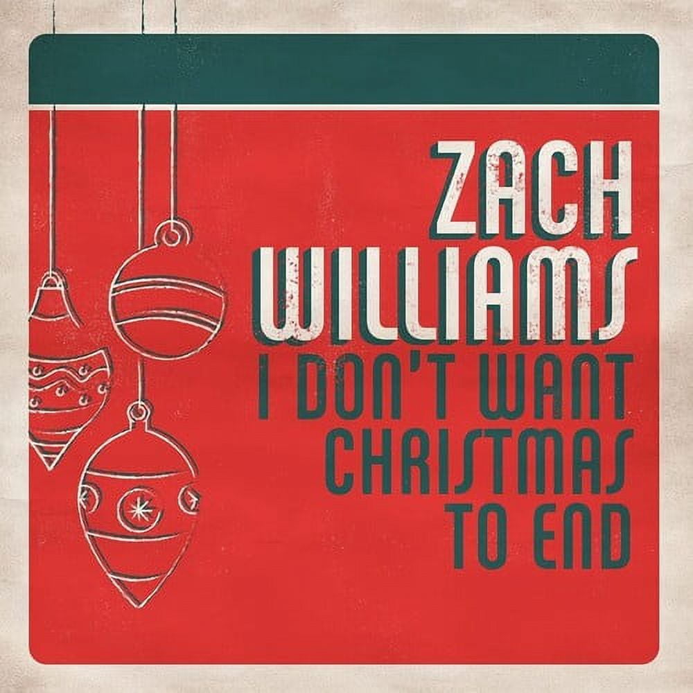 Zach Williams - I Don't Want Christmas To End - Music & Performance - CD