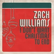 Zach Williams - I Dont Want Christmas To End - Music & Performance - CD