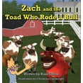 thumbnail image 1 of Zach and the Toad Who Rode a Bull, (Hardcover), 1 of 1