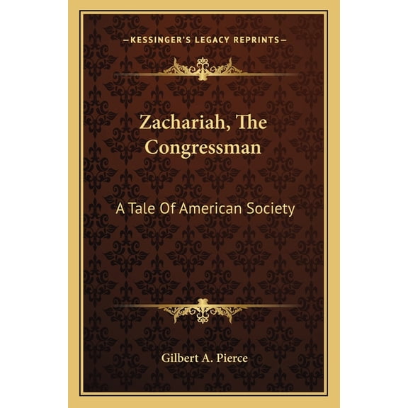 Zachariah, The Congressman : A Tale Of American Society (Paperback)
