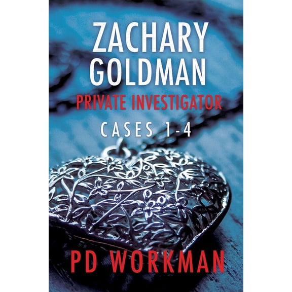Zachary Goldman Collected Case Files Zachary Goldman Private Investigator Cases 1-4: A Private Eye Mystery/Suspense Collection, (Paperback)