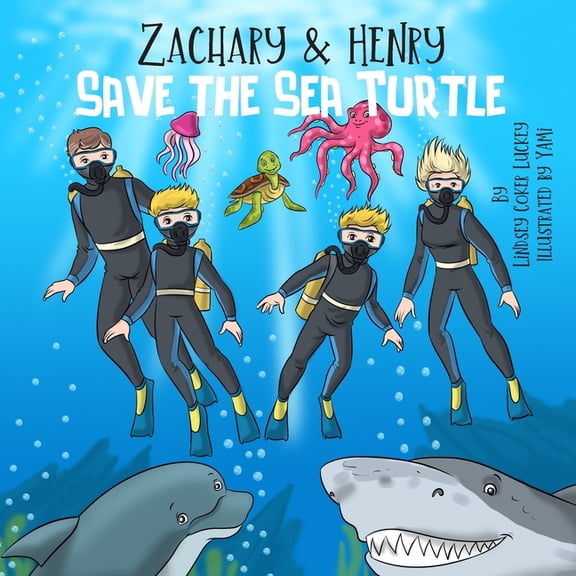 Zachary & Henry Save the Sea Turtle, (Paperback)