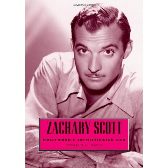 Pre-Owned Zachary Scott: Hollywood's Sophisticated Cad (Hollywood Legends) Legends Series) Hardcover