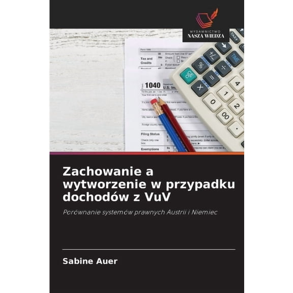 Zachowanie a wytworzenie w przypadku dochodw z VuV, (Paperback)