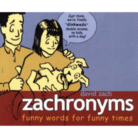 Pre-Owned Zachronyms: Funny Words for Funny Times (Paperback) 1891630008 9781891630002