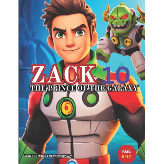 Zack 10 The Prince Of The Galaxy: The Prince Of Space, (Paperback)