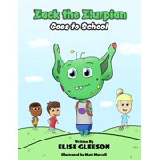 Zack the Zlurpian Goes to School, Paperback