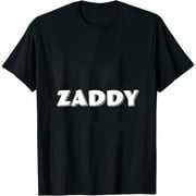 Zaddy - Funny Meme / Joke - Great Gift idea for Dad or Men Womens T-Shirt Black S