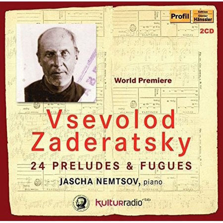 Zaderatsky / Nemtsov - 24 Preludes & Fugues - Music & Performance - CD