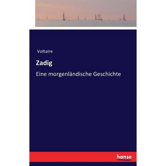 Zadig: Eine morgenlndische Geschichte, (Paperback)