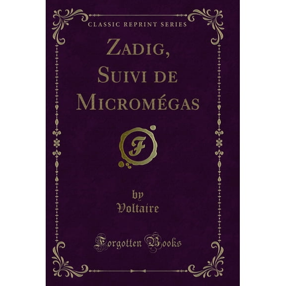 Zadig, Suivi de Micromégas (Classic Reprint)