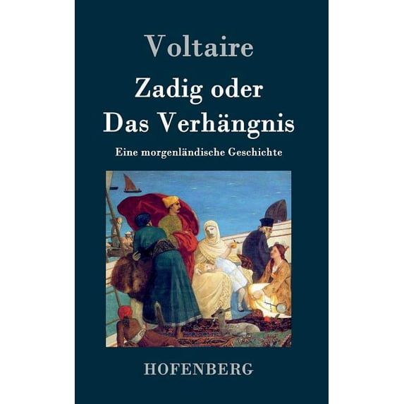 Zadig oder Das Verhängnis : Eine morgenländische Geschichte (Hardcover)