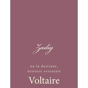 Zadig ou la destin e, histoire orientale Paperback