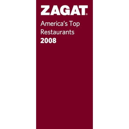 Pre-Owned Zagat 2008 America s Top Restaurants (Paperback) 1570068984 9781570068980