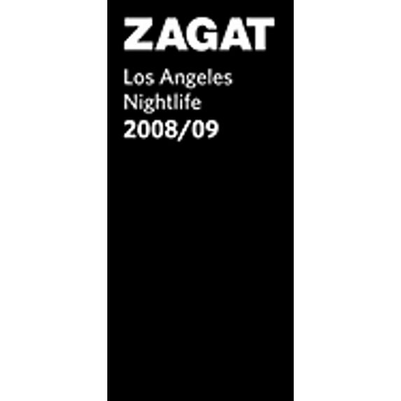Zagat Survey: Los Angeles/Southern California Nightlife: 2008/09 Los Angeles Nightlife (Paperback)