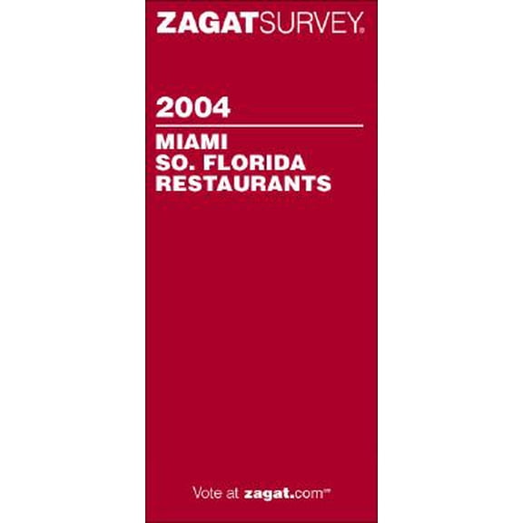 Pre-Owned Zagat Survey: Miami/Southern Florida Restaurants: Zagat Miami/Southern Florida Restaurants (Paperback)