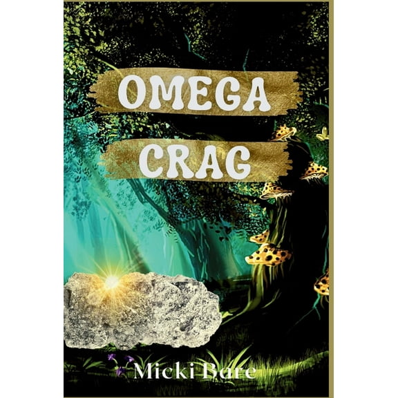 Zahra of the Uwharries Omega Crag: Zahra of the Uwharries, Book 3, (Hardcover)